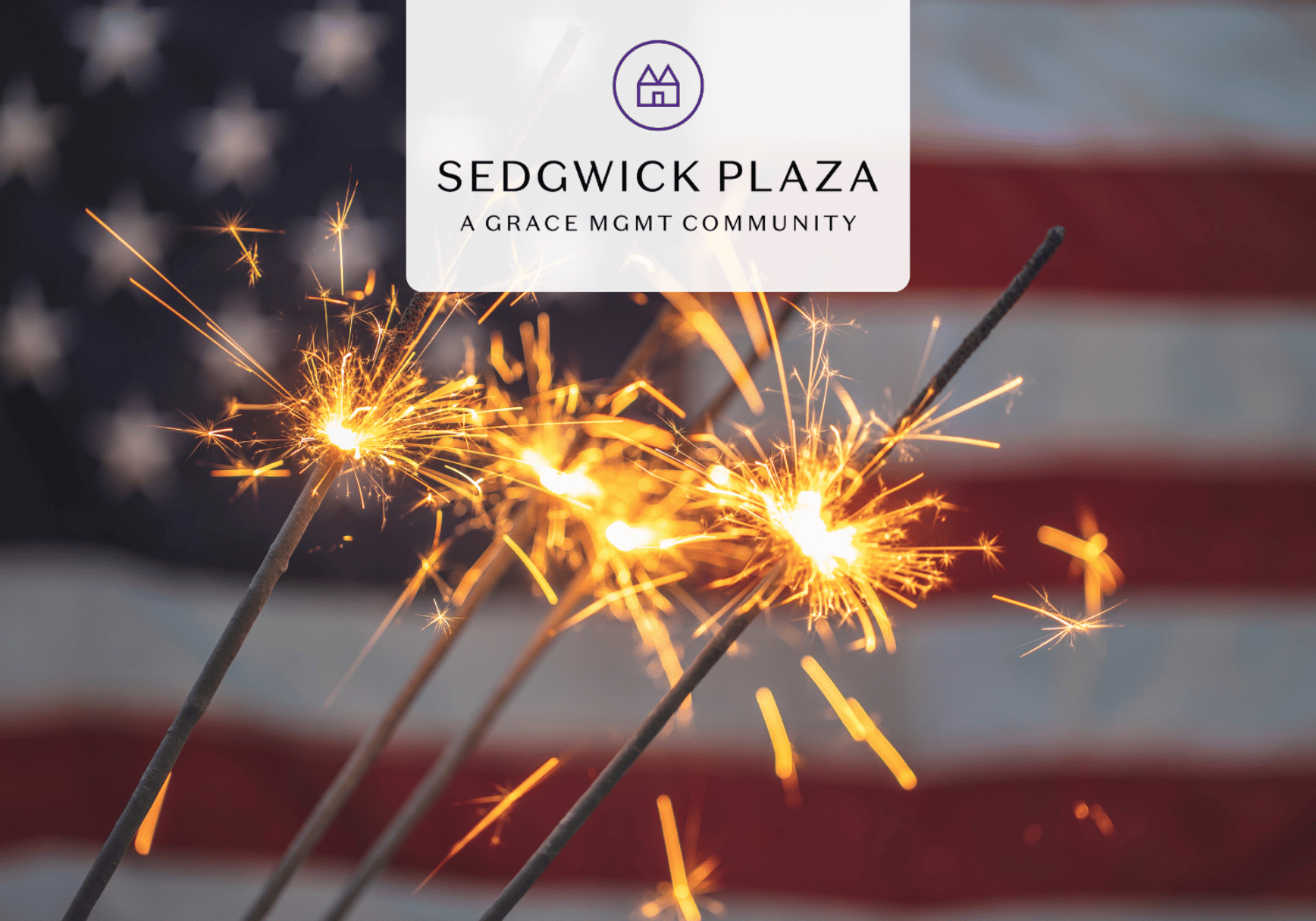Sparklers glowing in the foreground with a blurred American flag and Sedgwick Plaza logo overlay at the top center.
